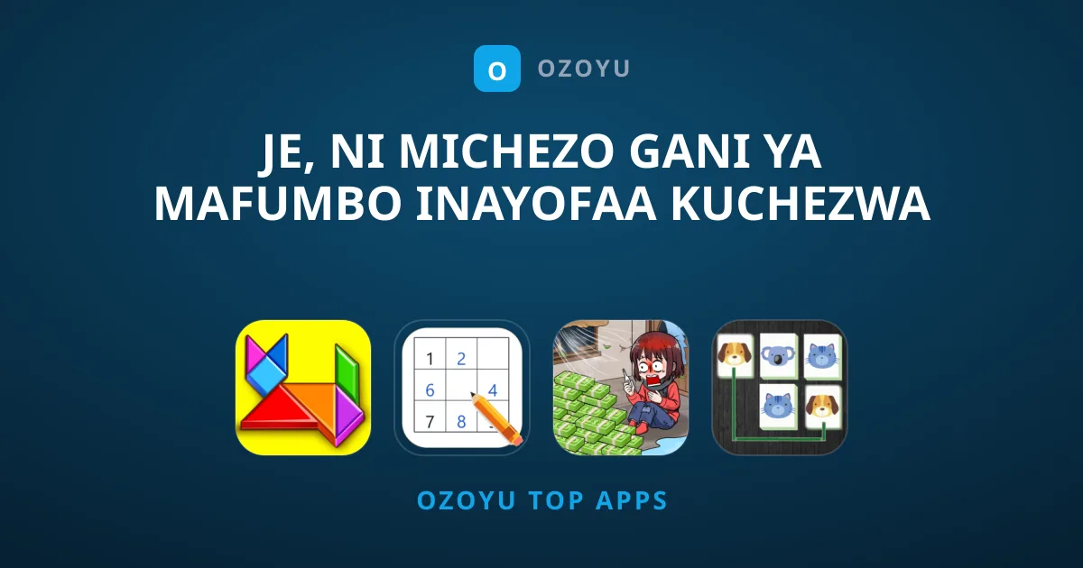 Je, ni Michezo gani ya Mafumbo Inayofaa Kuchezwa Sasa?