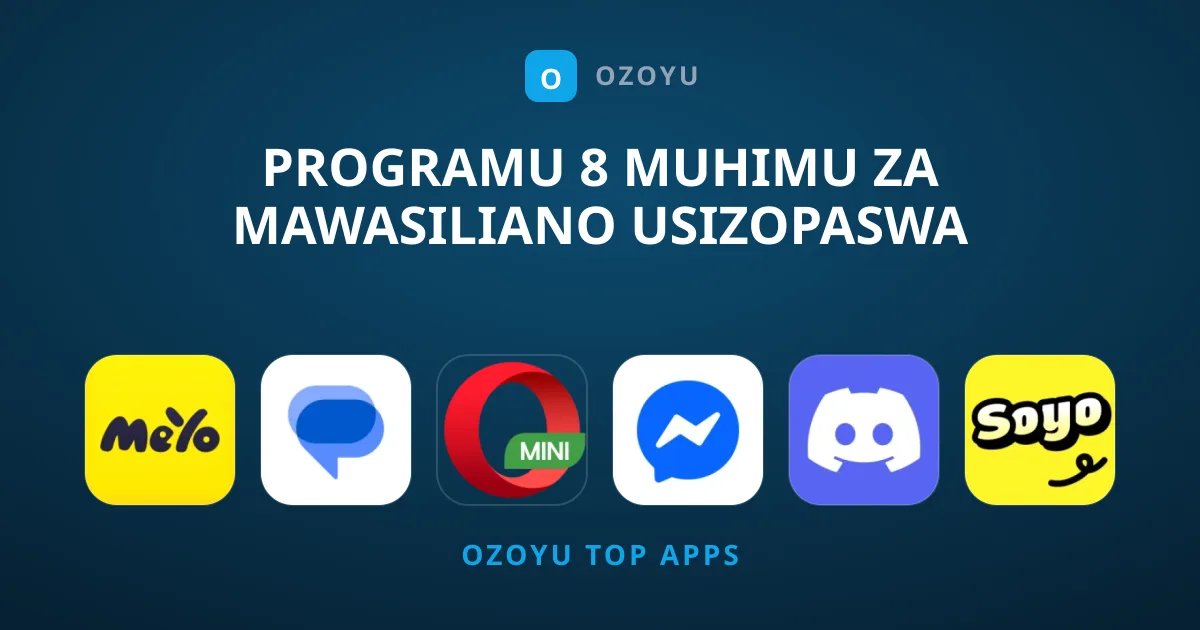 Programu 8 Muhimu za Mawasiliano Usizopaswa Kukosa Sasa